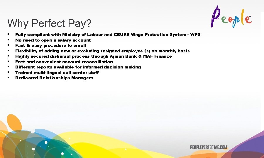 Why Perfect Pay? § § § § § Fully compliant with Ministry of Labour