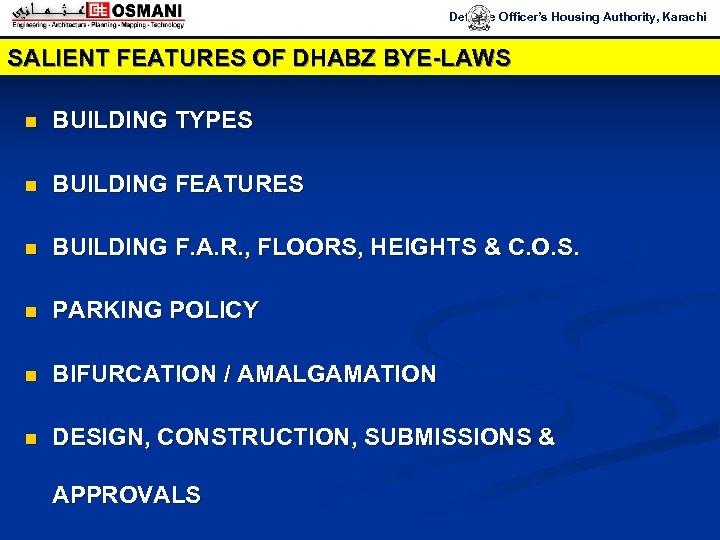 Defence Officer’s Housing Authority, Karachi SALIENT FEATURES OF DHABZ BYE-LAWS n BUILDING TYPES n