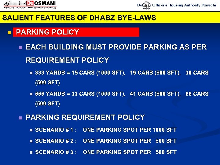 Defence Officer’s Housing Authority, Karachi SALIENT FEATURES OF DHABZ BYE-LAWS n PARKING POLICY n