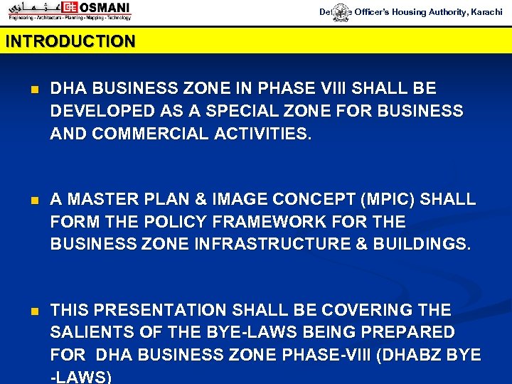 Defence Officer’s Housing Authority, Karachi INTRODUCTION n DHA BUSINESS ZONE IN PHASE VIII SHALL