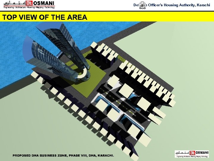 Defence Officer’s Housing Authority, Karachi TOP VIEW OF THE AREA 