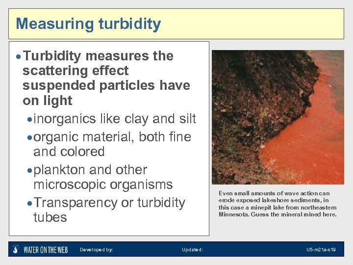 Measuring turbidity · Turbidity measures the scattering effect suspended particles have on light ·