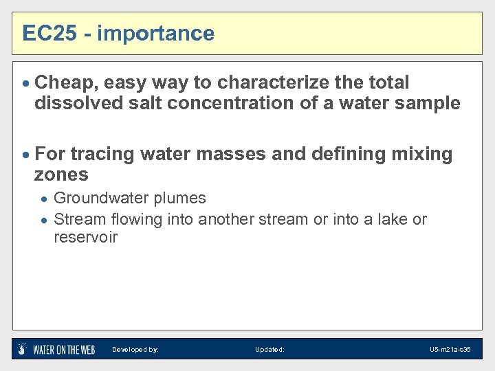 EC 25 - importance · Cheap, easy way to characterize the total dissolved salt