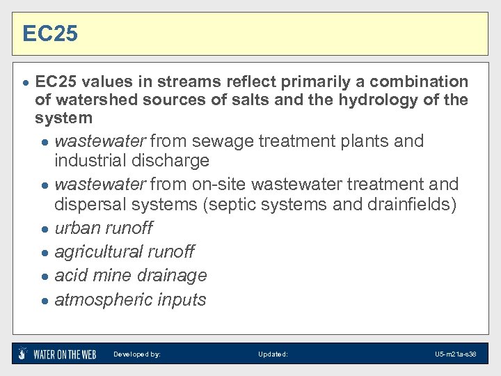 EC 25 · EC 25 values in streams reflect primarily a combination of watershed