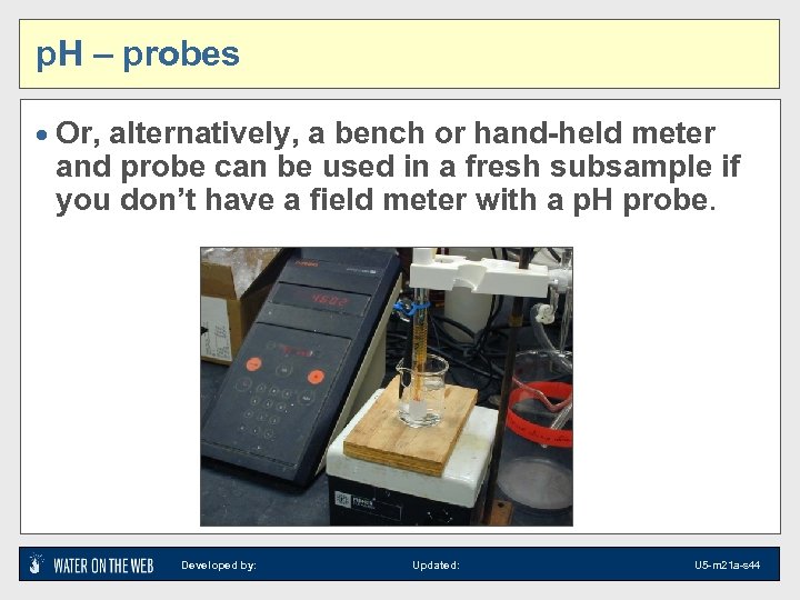 p. H – probes · Or, alternatively, a bench or hand-held meter and probe