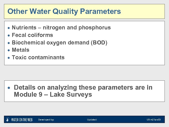 Other Water Quality Parameters · · · Nutrients – nitrogen and phosphorus Fecal coliforms