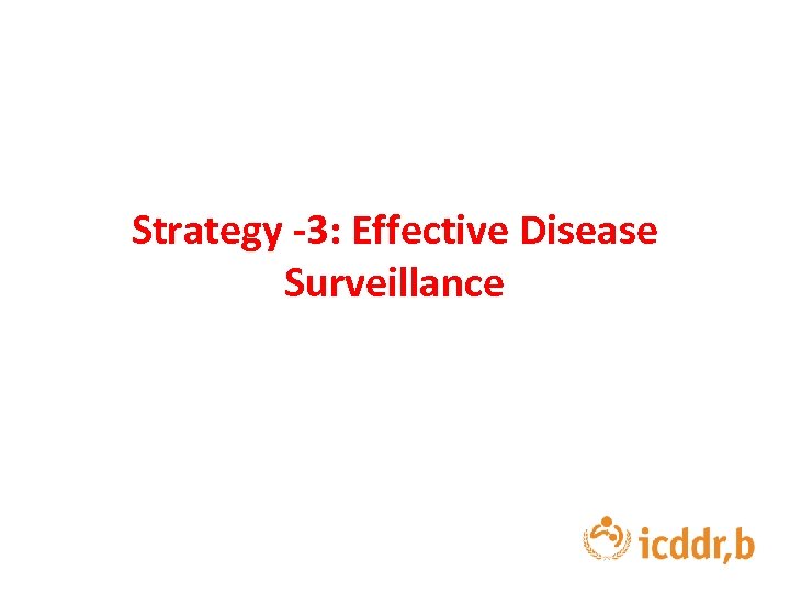 Strategy -3: Effective Disease Surveillance 