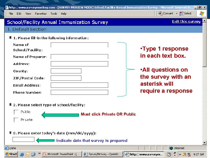  • Type 1 response in each text box. • All questions on the