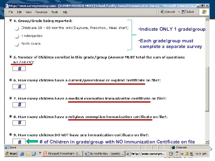  • Indicate ONLY 1 grade/group • Each grade/group must complete a separate survey