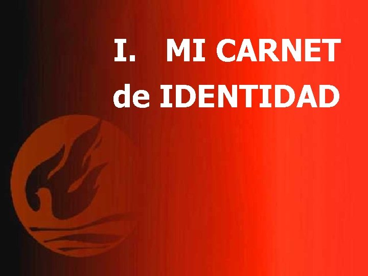 I. MI CARNET de IDENTIDAD 