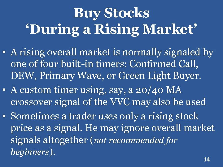 Buy Stocks ‘During a Rising Market’ • A rising overall market is normally signaled