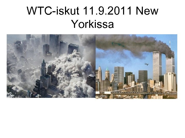 WTC-iskut 11. 9. 2011 New Yorkissa 