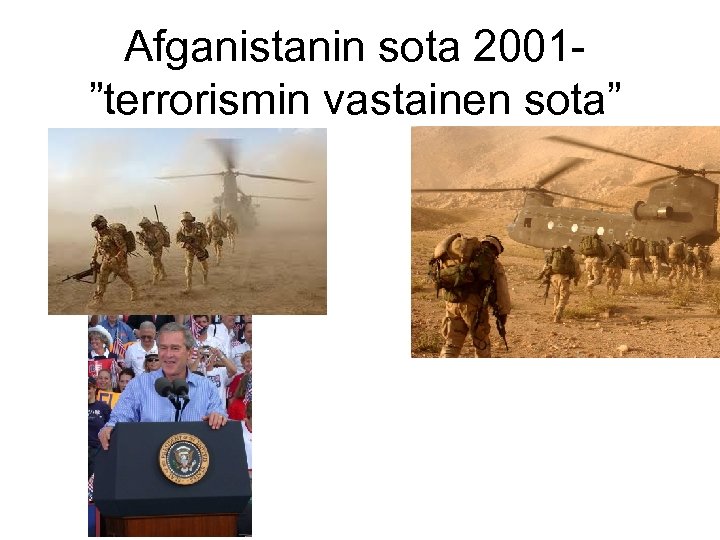 Afganistanin sota 2001”terrorismin vastainen sota” 