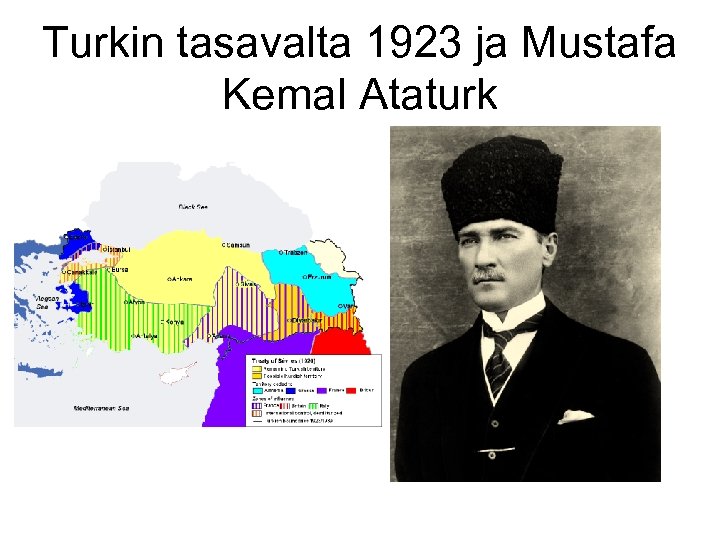 Turkin tasavalta 1923 ja Mustafa Kemal Ataturk 