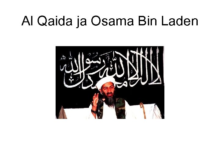 Al Qaida ja Osama Bin Laden 