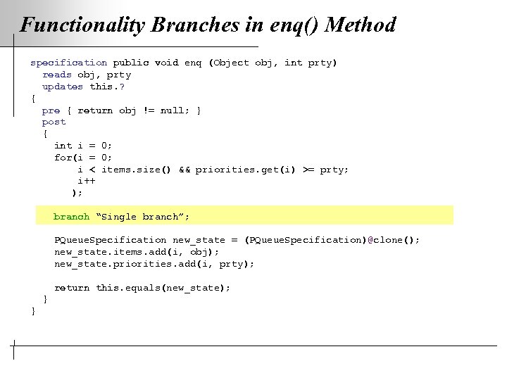Functionality Branches in enq() Method specification public void enq (Object obj, int prty) reads