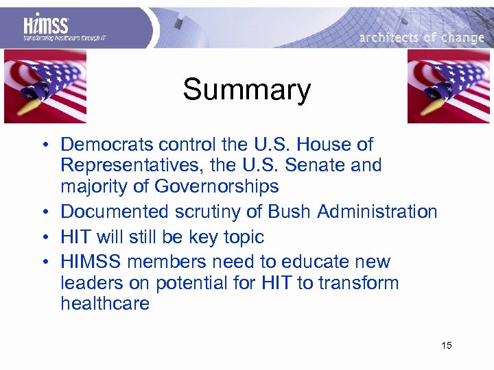 Summary • Democrats control the U. S. House of Representatives, the U. S. Senate