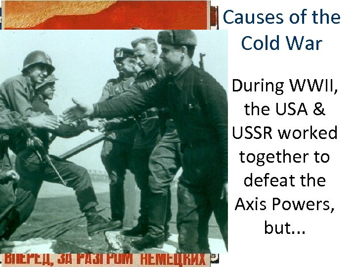 Causes of the Cold War During 1920 s, The USA sent In the. Lenin’s