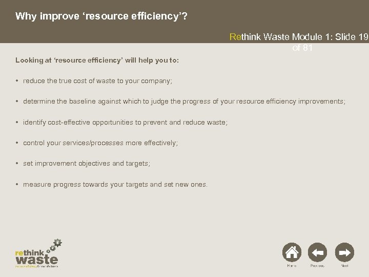 Why improve ‘resource efficiency’? Rethink Waste Module 1: Slide 19 of 81 Looking at