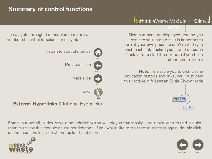Summary of control functions Rethink Waste Module 1: Slide 2 of 81 To navigate