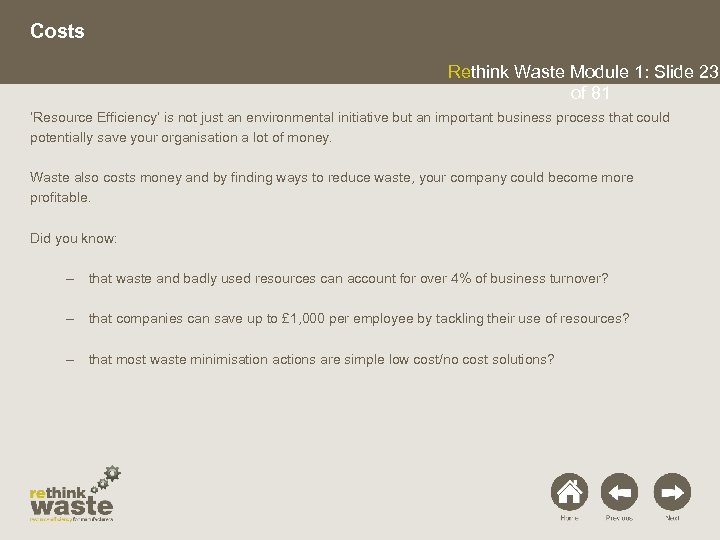 Costs Rethink Waste Module 1: Slide 23 of 81 ‘Resource Efficiency’ is not just