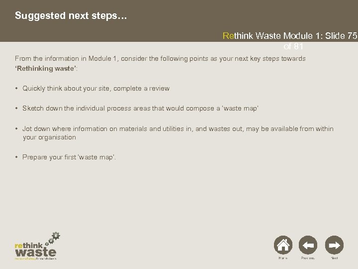 Suggested next steps… Rethink Waste Module 1: Slide 75 of 81 From the information
