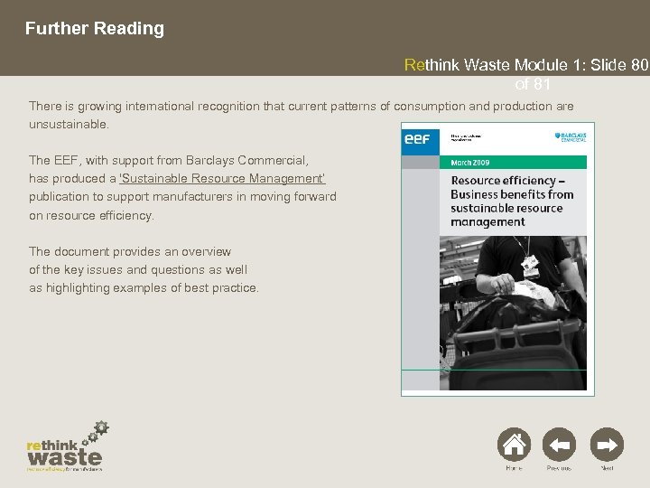 Further Reading Rethink Waste Module 1: Slide 80 of 81 There is growing international