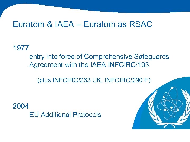 Euratom & IAEA – Euratom as RSAC 1977 entry into force of Comprehensive Safeguards