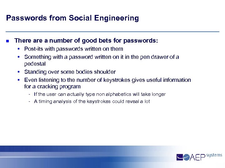 Passwords from Social Engineering n There a number of good bets for passwords: §
