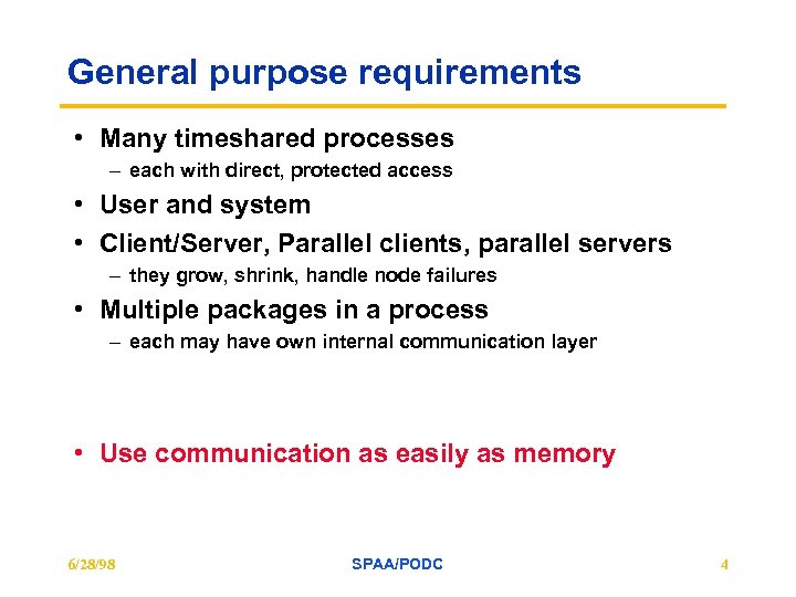 General purpose requirements • Many timeshared processes – each with direct, protected access •