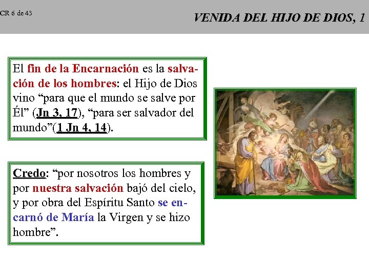 CR 6 de 43 VENIDA DEL HIJO DE DIOS, 1 El fin de la