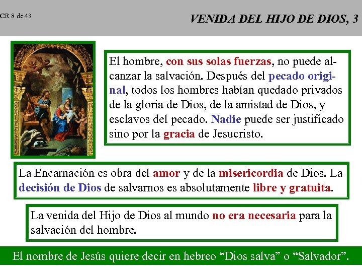 CR 8 de 43 VENIDA DEL HIJO DE DIOS, 3 El hombre, con sus