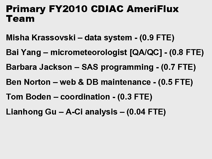 Primary FY 2010 CDIAC Ameri. Flux Team Misha Krassovski – data system - (0.