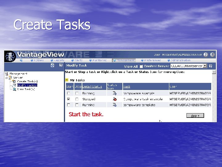 Create Tasks Start the task. 