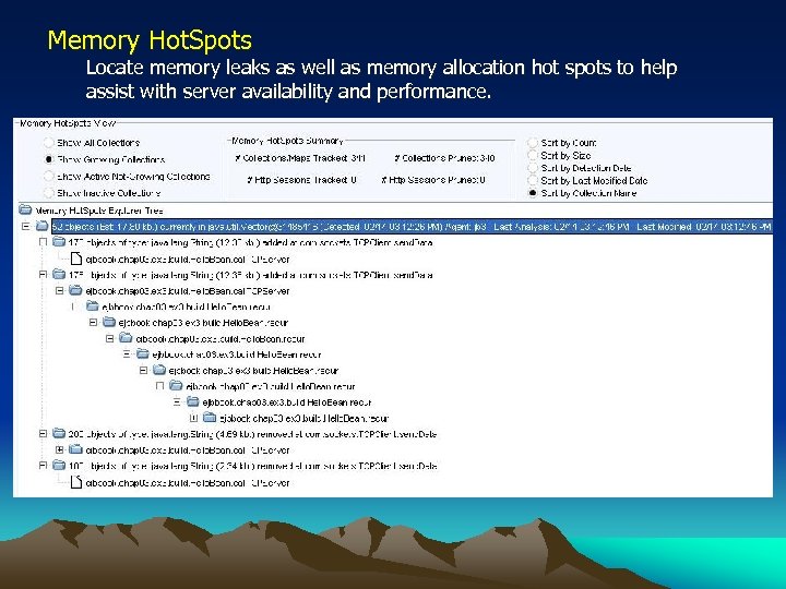 Memory Hot. Spots Locate memory leaks as well as memory allocation hot spots to