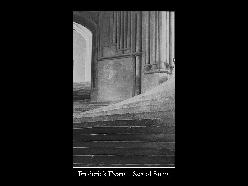 Frederick Evans - Sea of Steps 