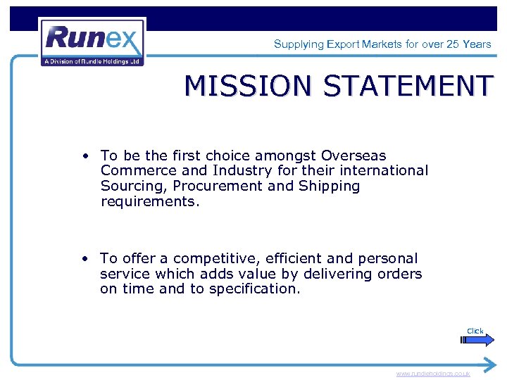 Supplying Export Markets for over 25 Years MISSION STATEMENT • To be the first