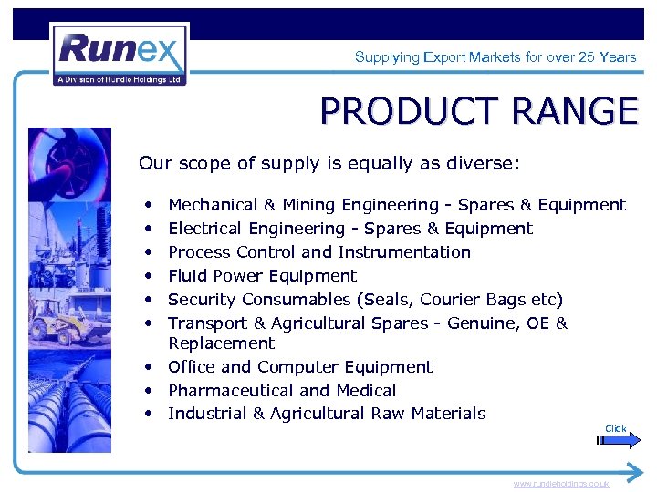 Supplying Export Markets for over 25 Years PRODUCT RANGE Our scope of supply is