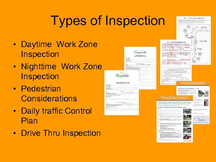 Types of Inspection • Daytime Work Zone Inspection • Nighttime Work Zone Inspection •