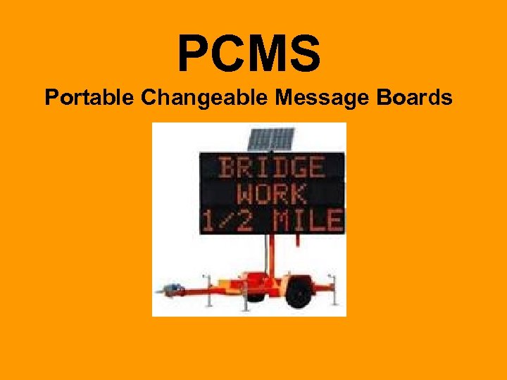 PCMS Portable Changeable Message Boards 