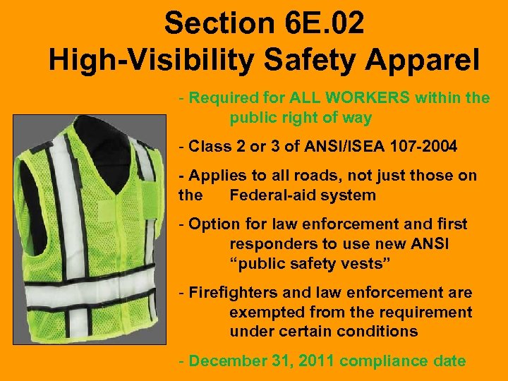 Section 6 E. 02 High-Visibility Safety Apparel - Required for ALL WORKERS within the