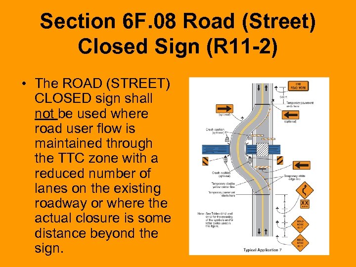 Section 6 F. 08 Road (Street) Closed Sign (R 11 -2) • The ROAD