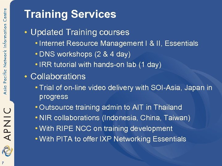 Training Services • Updated Training courses • Internet Resource Management I & II, Essentials