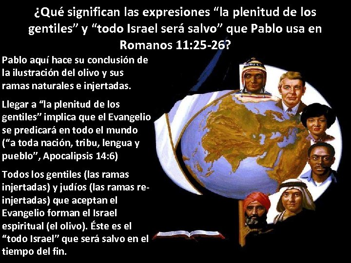 ¿Qué significan las expresiones “la plenitud de los gentiles” y “todo Israel será salvo”