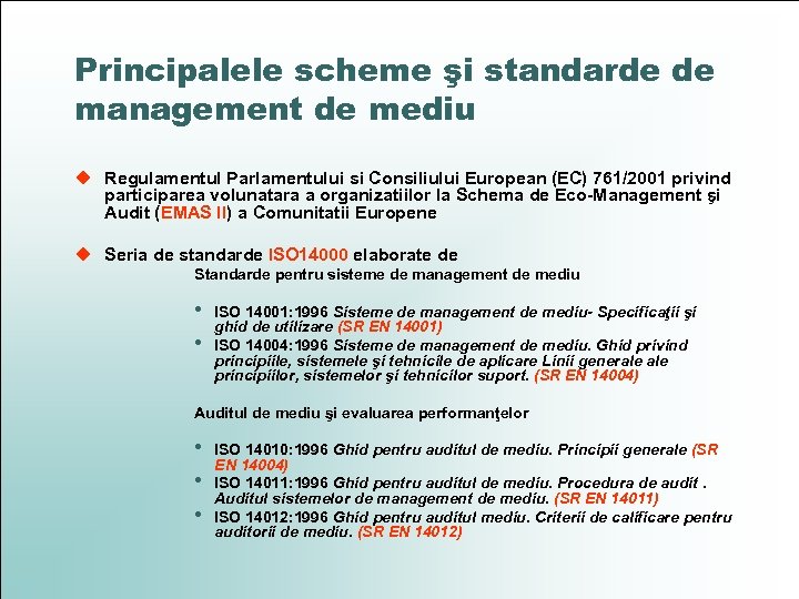 Principalele scheme şi standarde de management de mediu u Regulamentul Parlamentului si Consiliului European