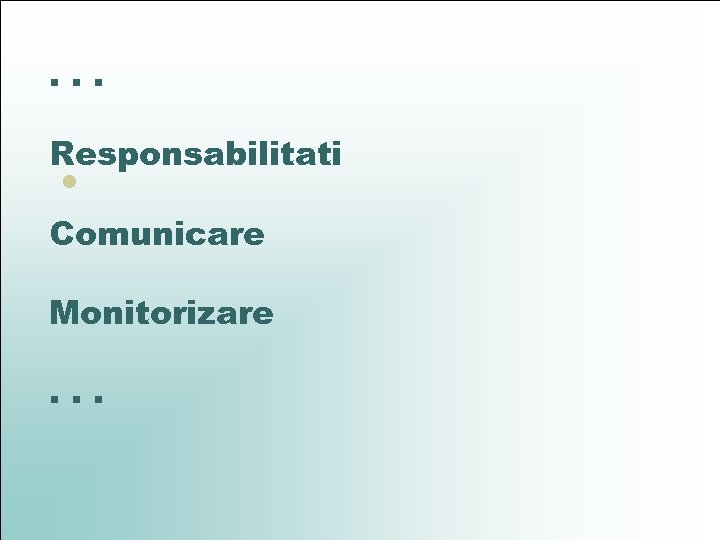 . . . Responsabilitati l Comunicare Monitorizare. . . 