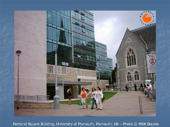 Portland Square Building, University of Plymouth, UK – Photo © MNK Boulos 