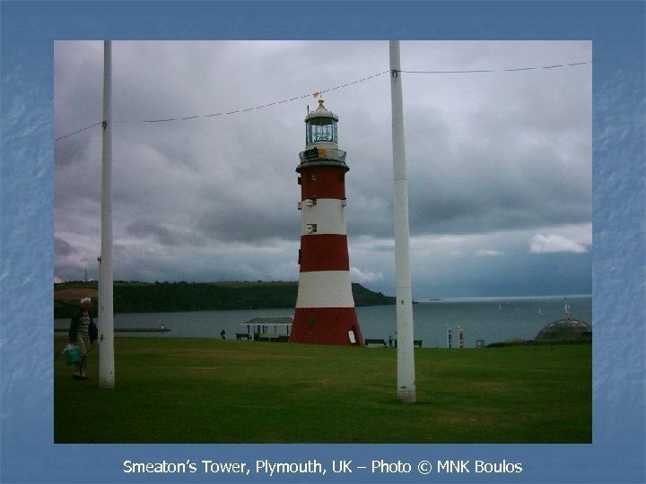 Smeaton’s Tower, Plymouth, UK – Photo © MNK Boulos 