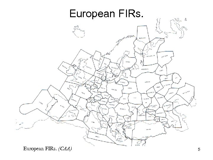 European FIRs. (CAA) 5 