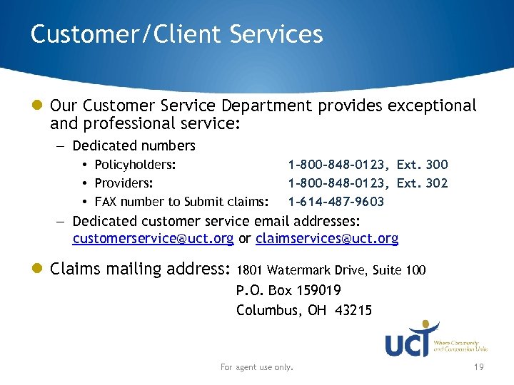 Customer/Client Services Our Customer Service Department provides exceptional and professional service: – Dedicated numbers